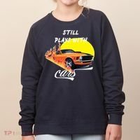 Still Plays With Cars Matching Family Women's Sweatshirt thumb 0