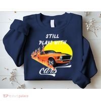 Still Plays With Cars Matching Family Sweatshirt thumb 2