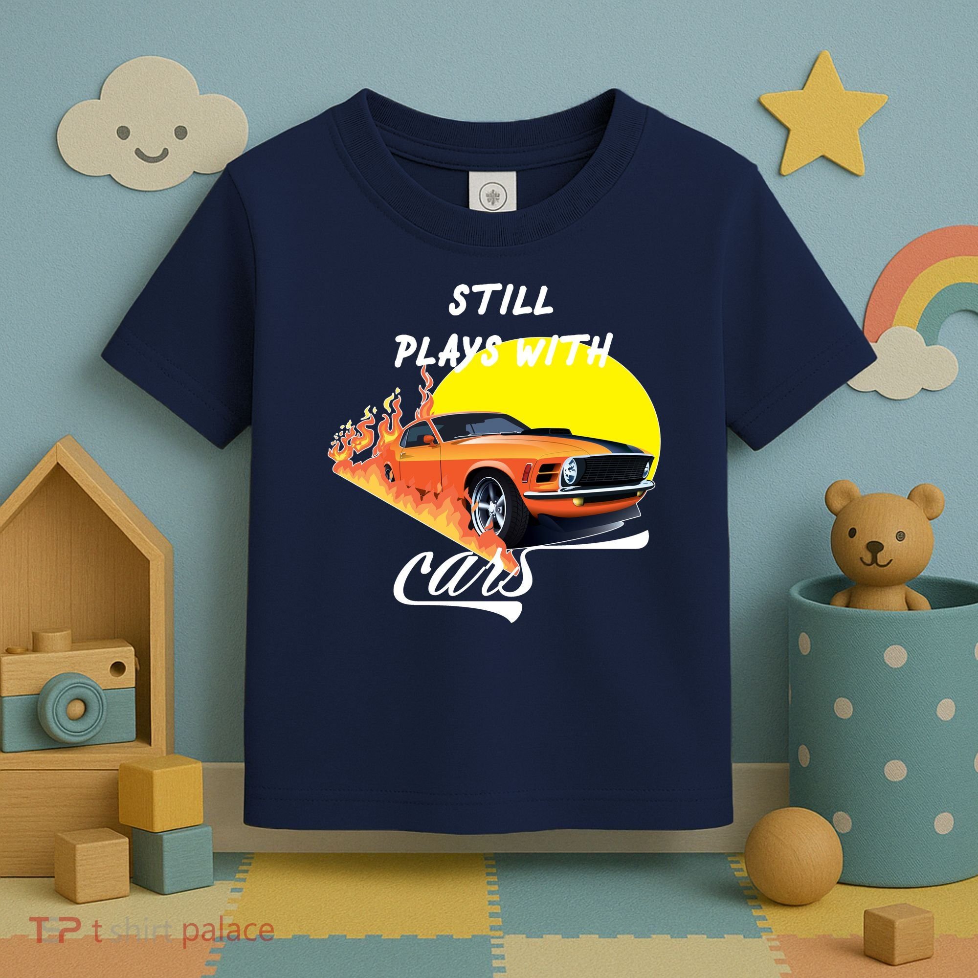 Still Plays With Cars Matching Family Toddler T-Shirt