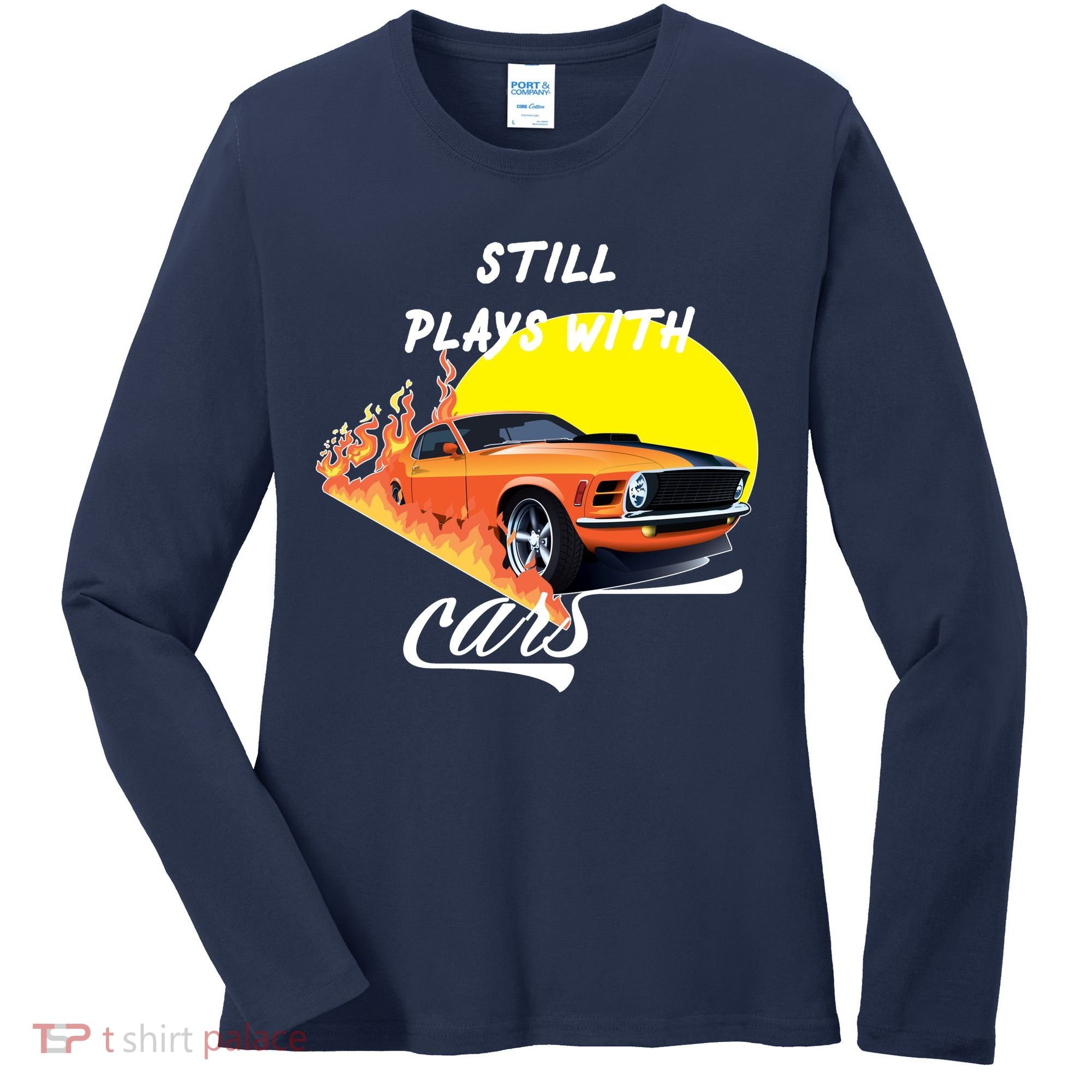Still Plays With Cars Matching Family Women's Long Sleeve Shirt
