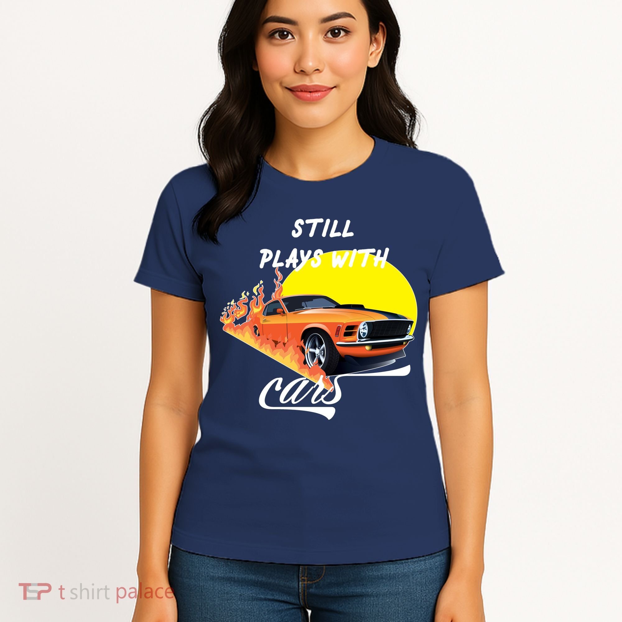 Still Plays With Cars Matching Family Women's T-Shirt