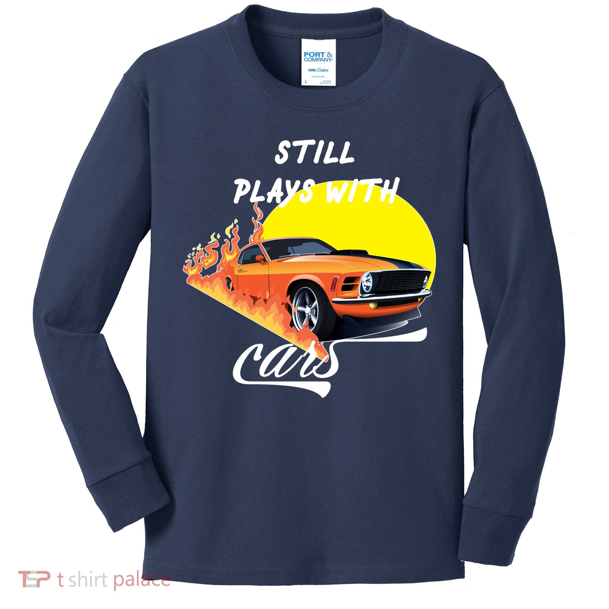 Still Plays With Cars Matching Family Kids Long Sleeve Shirt
