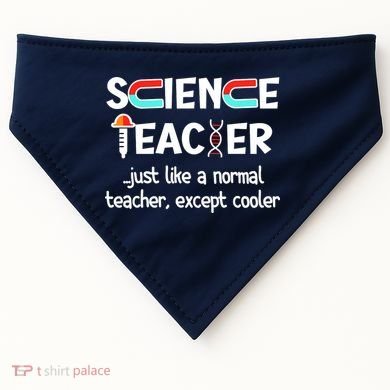 Science Teacher Just Like A Normal Teacher Funny USA-Made Doggie Bandana