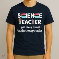 Science Teacher Just Like A Normal Teacher Funny T-Shirt thumb 3