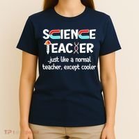 Science Teacher Just Like A Normal Teacher Funny T-Shirt thumb 4