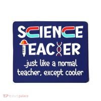 Science Teacher Just Like A Normal Teacher Funny Mousepad thumb 0