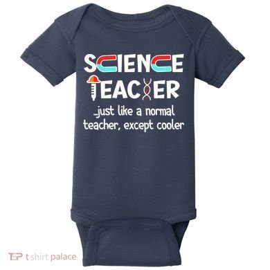 Science Teacher Just Like A Normal Teacher Funny Baby Bodysuit