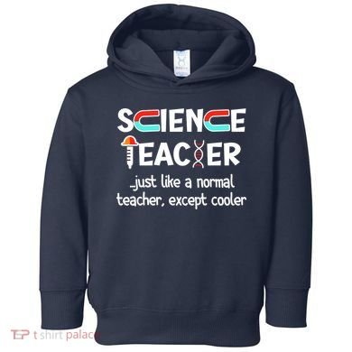 Science Teacher Just Like A Normal Teacher Funny Toddler Hoodie