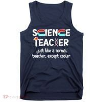Science Teacher Just Like A Normal Teacher Funny Tank Top thumb 0