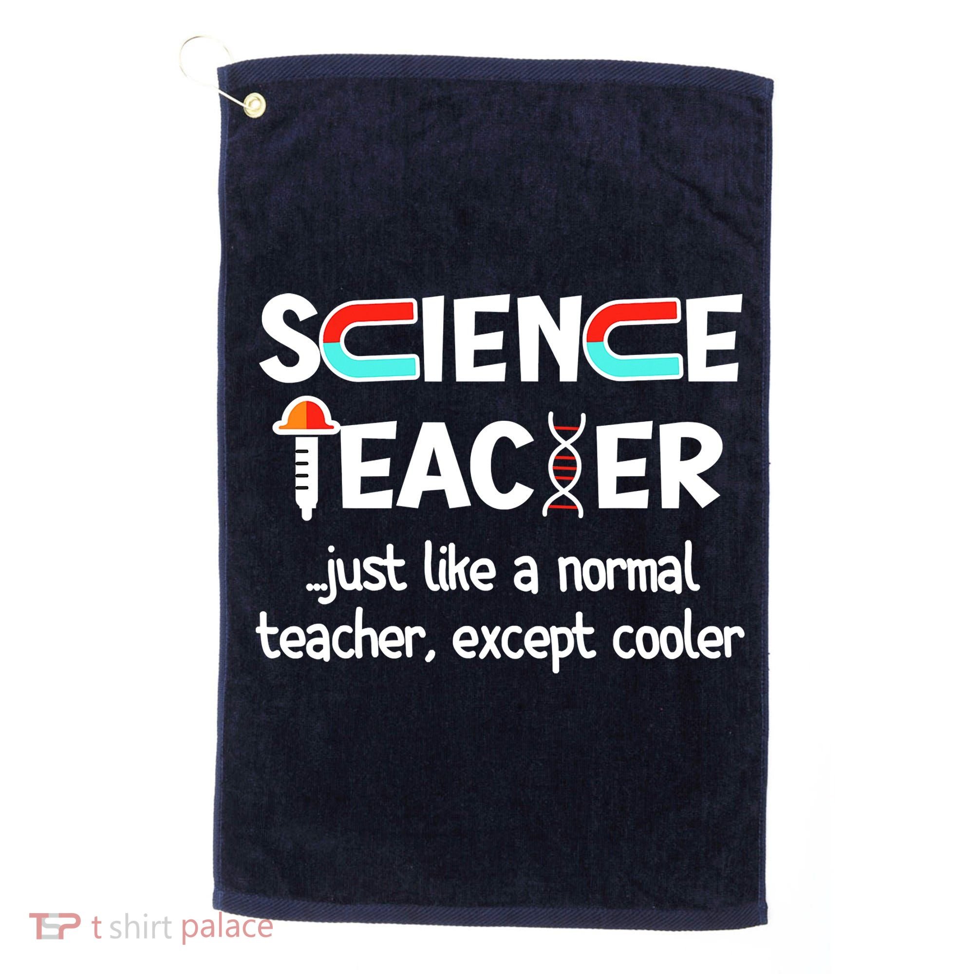 Science Teacher Just Like A Normal Teacher Funny Golf Towel