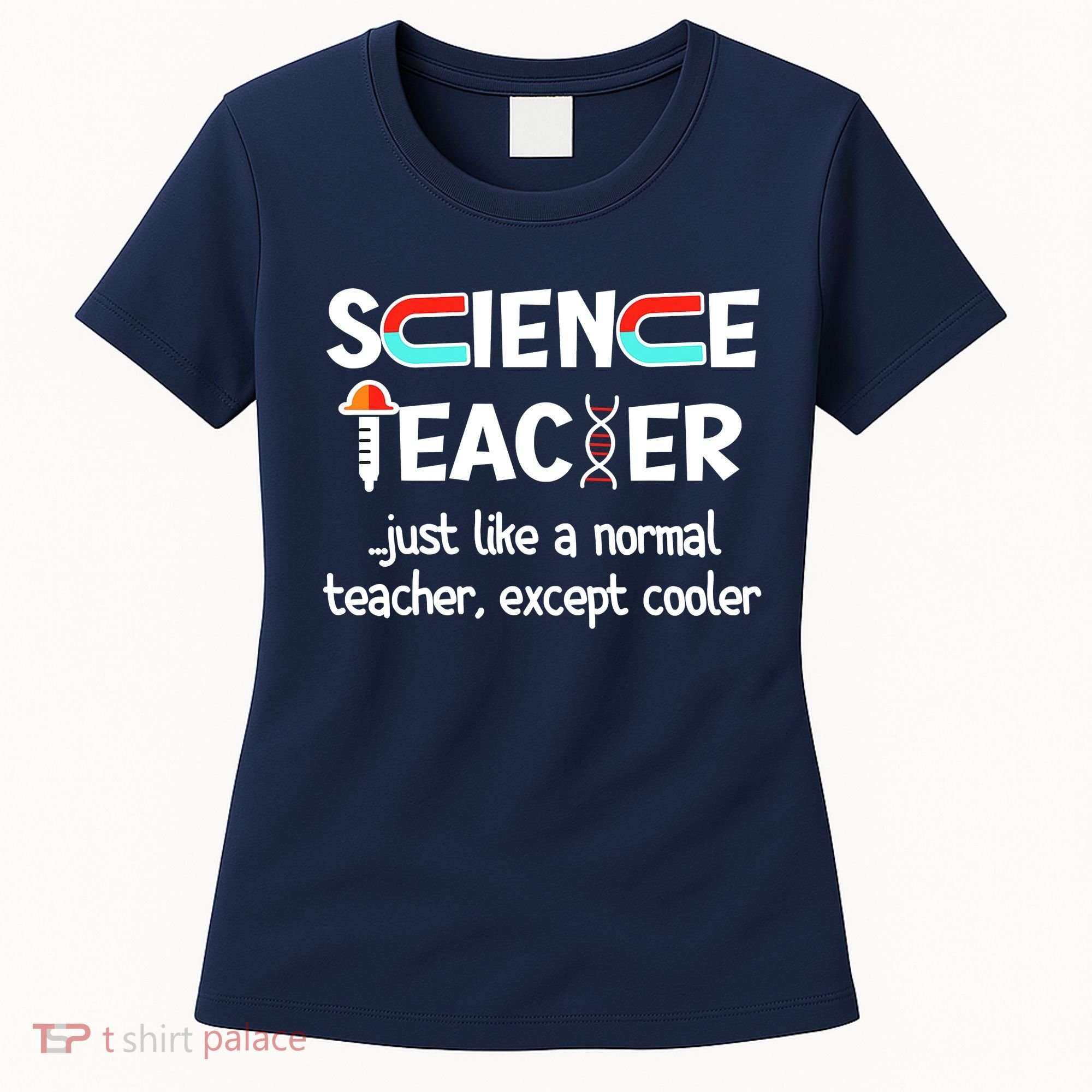 Science Teacher Just Like A Normal Teacher Funny Women's T-Shirt