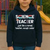Science Teacher Just Like A Normal Teacher Funny Kids Hoodie thumb 3
