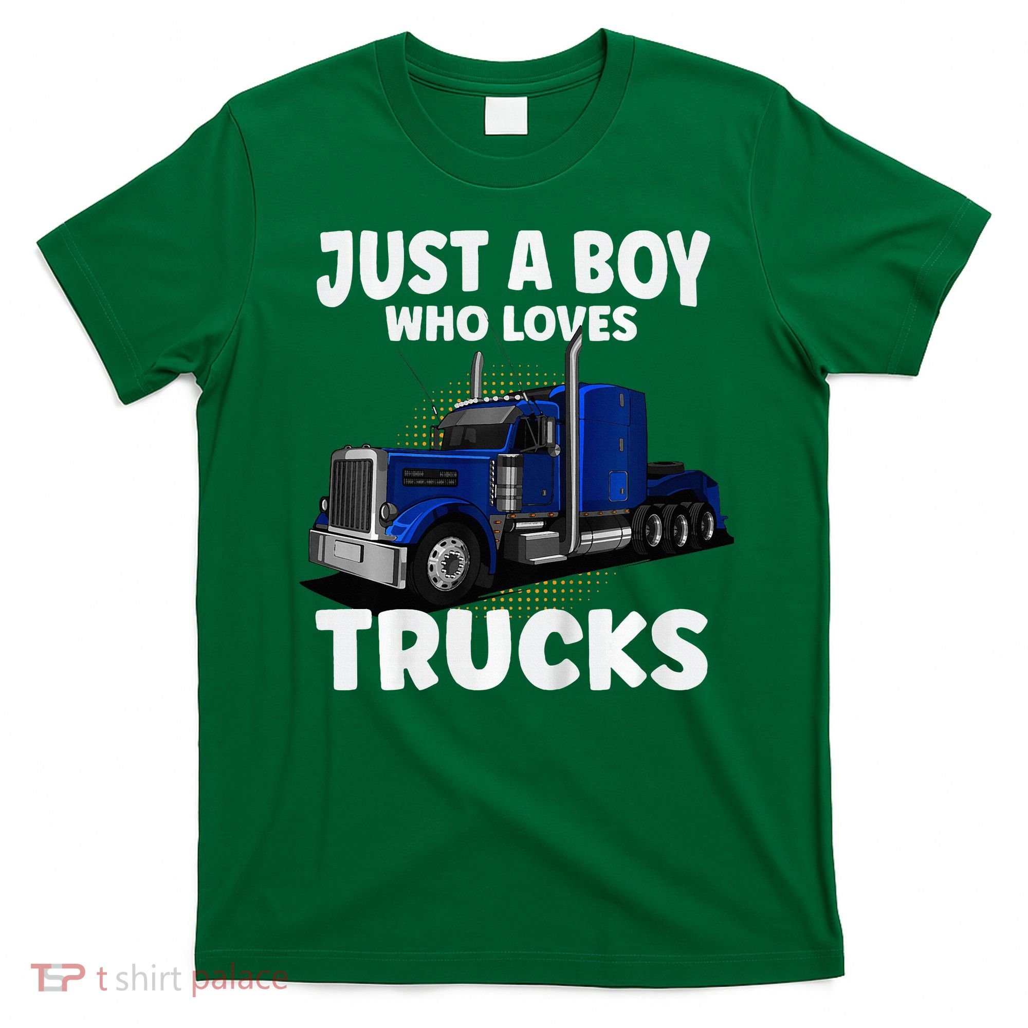 Semi Truck Just A Who Loves Trucks Cool Truck T-Shirt