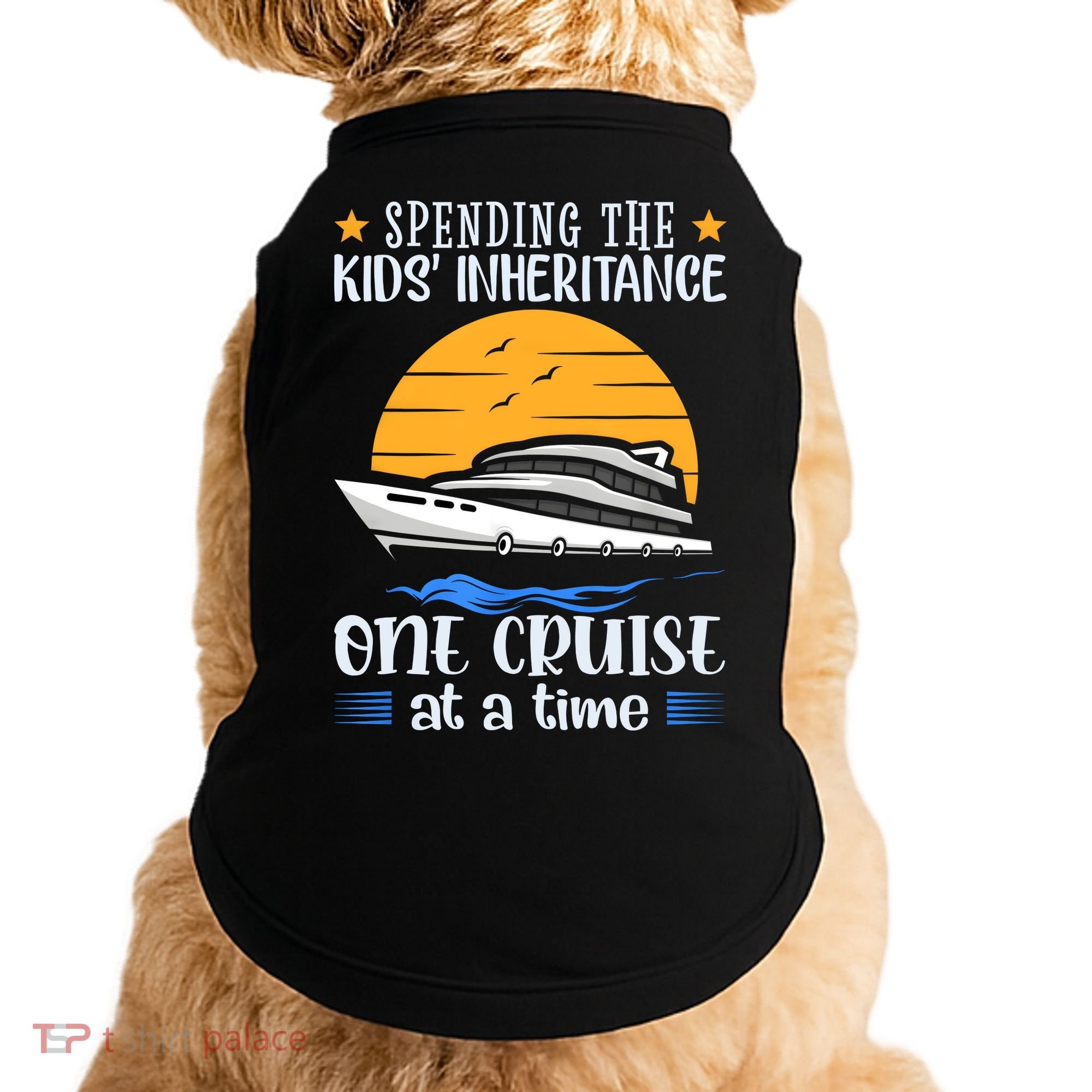 Spending The Kids Inheritance One Cruise At A Time Doggie Tank