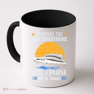 Spending The Kids Inheritance One Cruise At A Time Coffee Mug