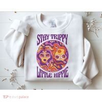 Stay Trippy Little Hippie Retro 60s Sweatshirt thumb 2