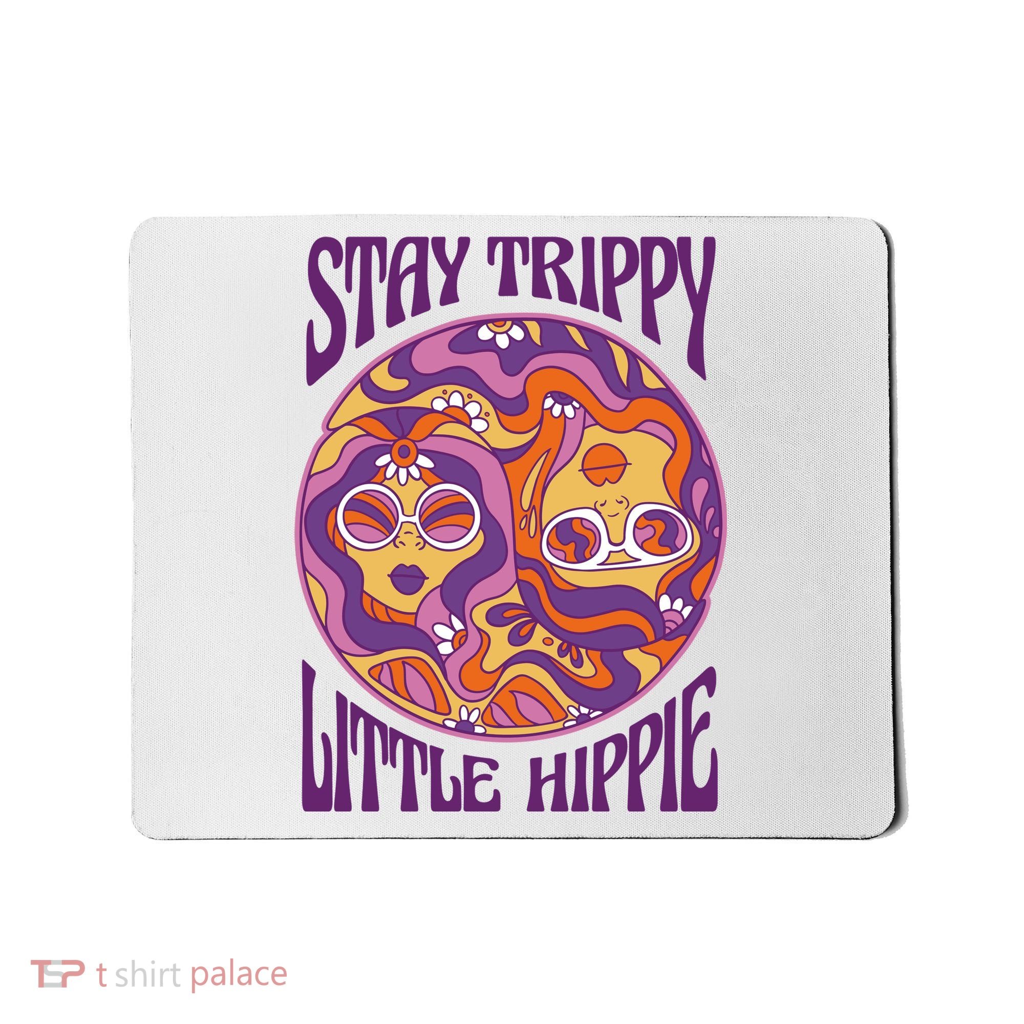 Stay Trippy Little Hippie Retro 60s Mousepad