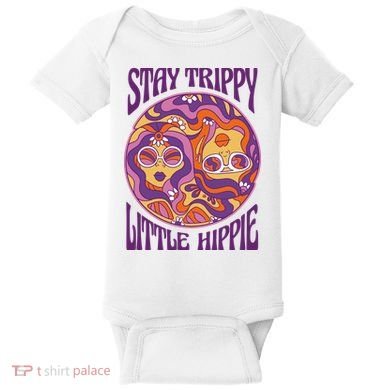 Stay Trippy Little Hippie Retro 60s Baby Bodysuit