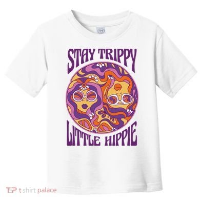 Stay Trippy Little Hippie Retro 60s Toddler T-Shirt