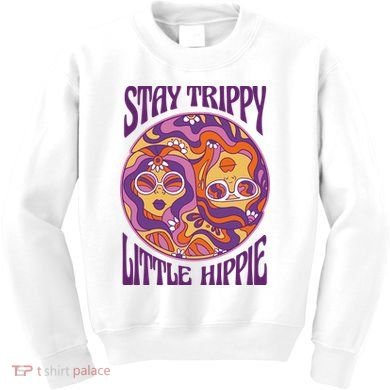 Stay Trippy Little Hippie Retro 60s Kids Sweatshirt