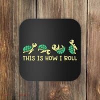 Sea Turtle Lover This Is How I Roll Turtle Coaster thumb 0