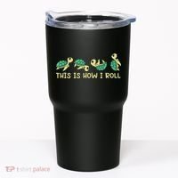 Sea Turtle Lover This Is How I Roll Turtle Tumbler thumb 0