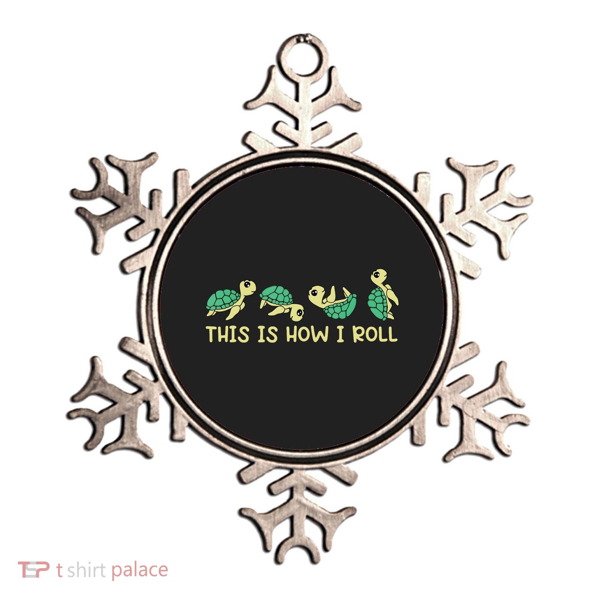 Sea Turtle Lover This Is How I Roll Turtle Ornament