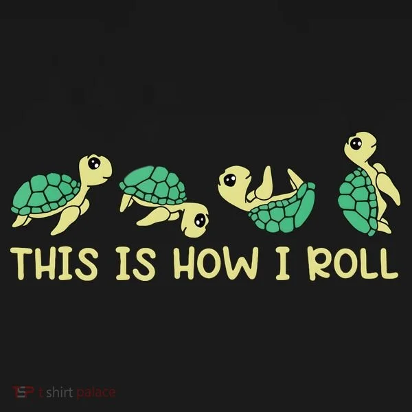Sea Turtle Lover This Is How I Roll Turtle Women's T-Shirt