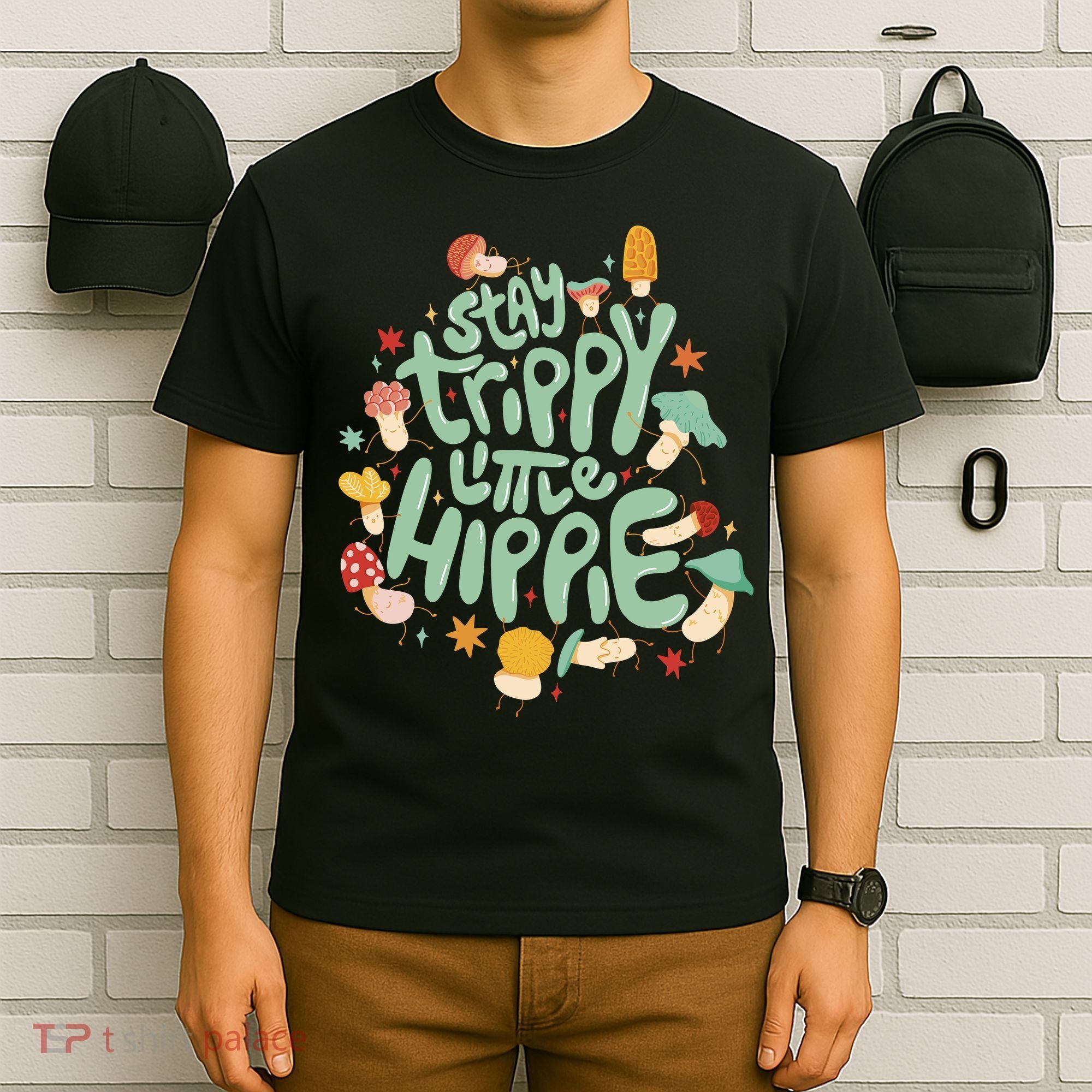 Stay Trippy Little Hippie T-Shirt