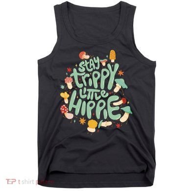 Stay Trippy Little Hippie Tank Top