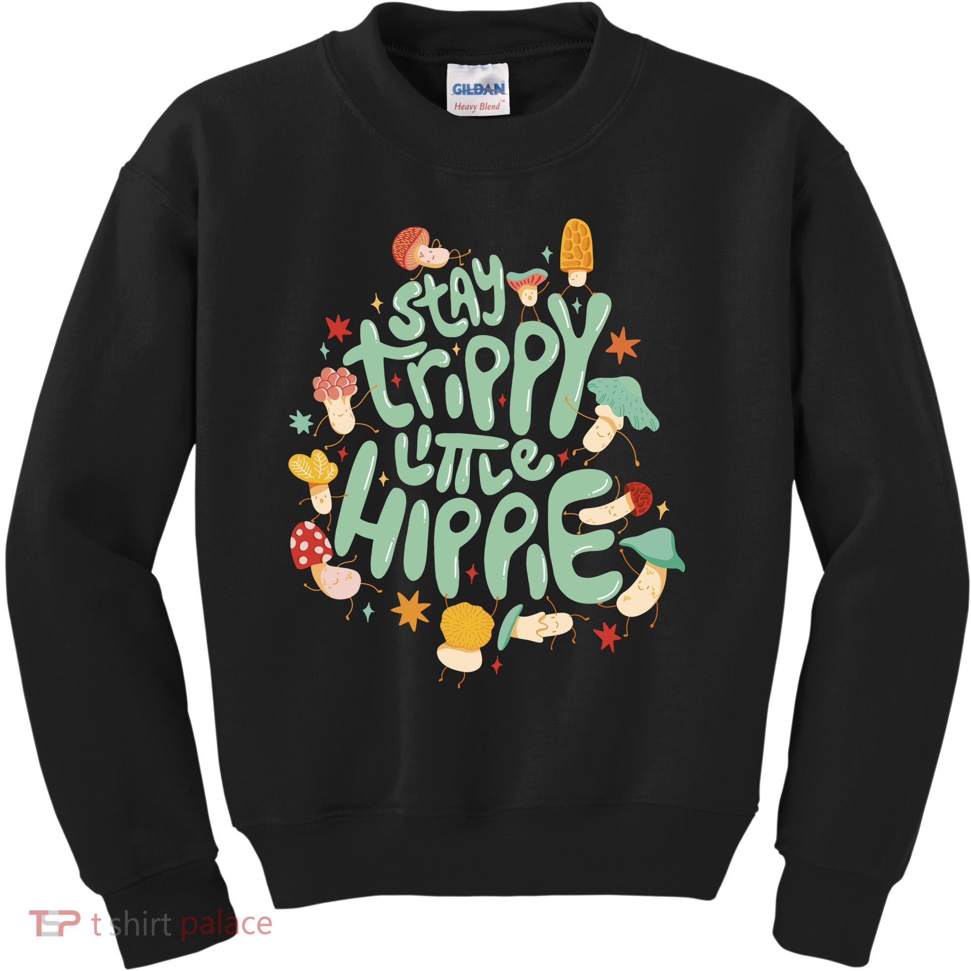 Stay Trippy Little Hippie Kids Sweatshirt
