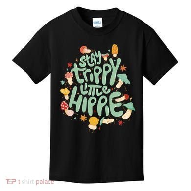 Stay Trippy Little Hippie Kids T-Shirt