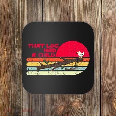 Seagulls That Log Had A Child Dank Meme Stop It Now Dad Joke Coaster