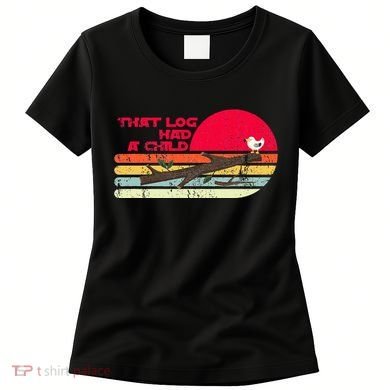 Seagulls That Log Had A Child Dank Meme Stop It Now Dad Joke Women's T-Shirt