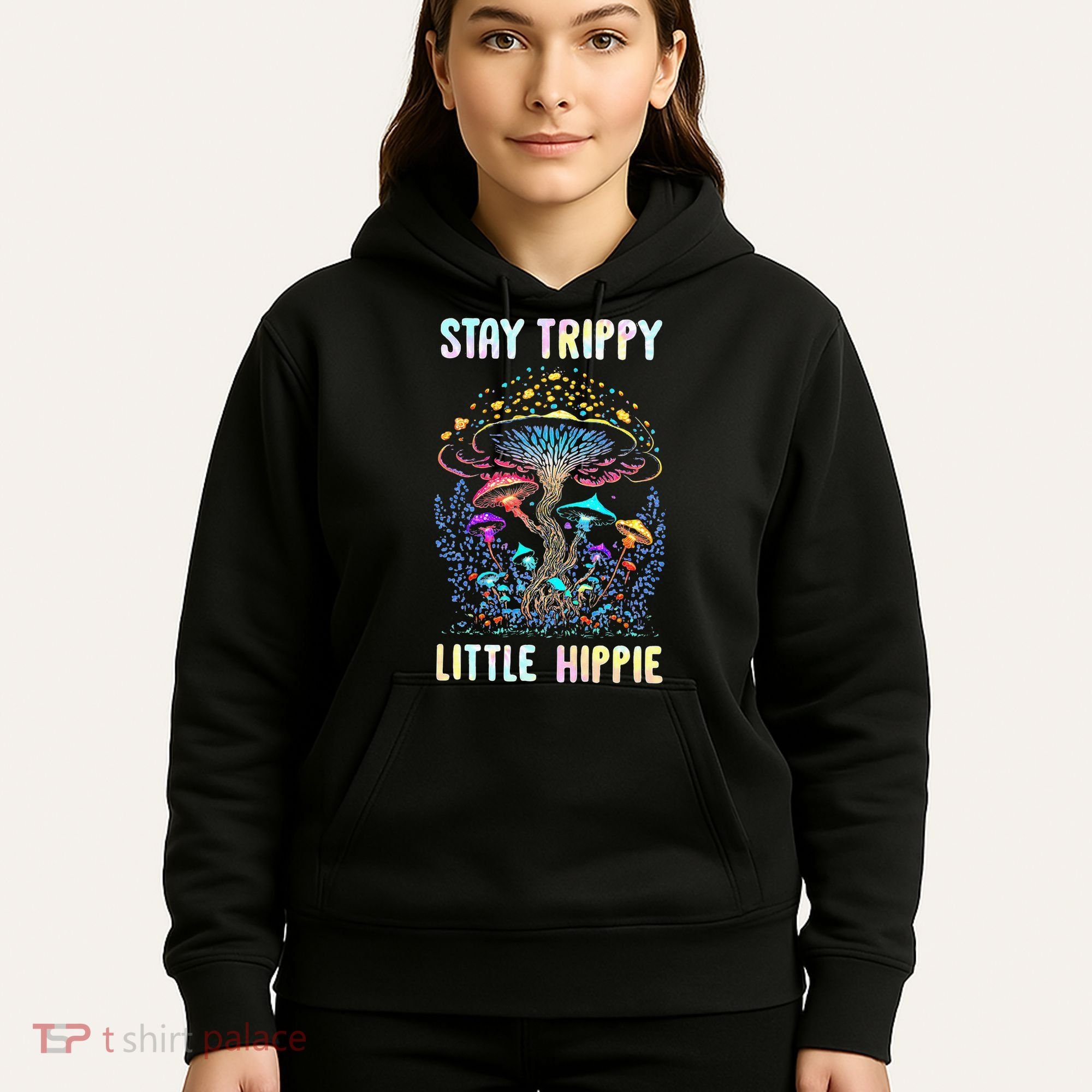 Stay Trippy Little Hippie Mushroom Hoodie
