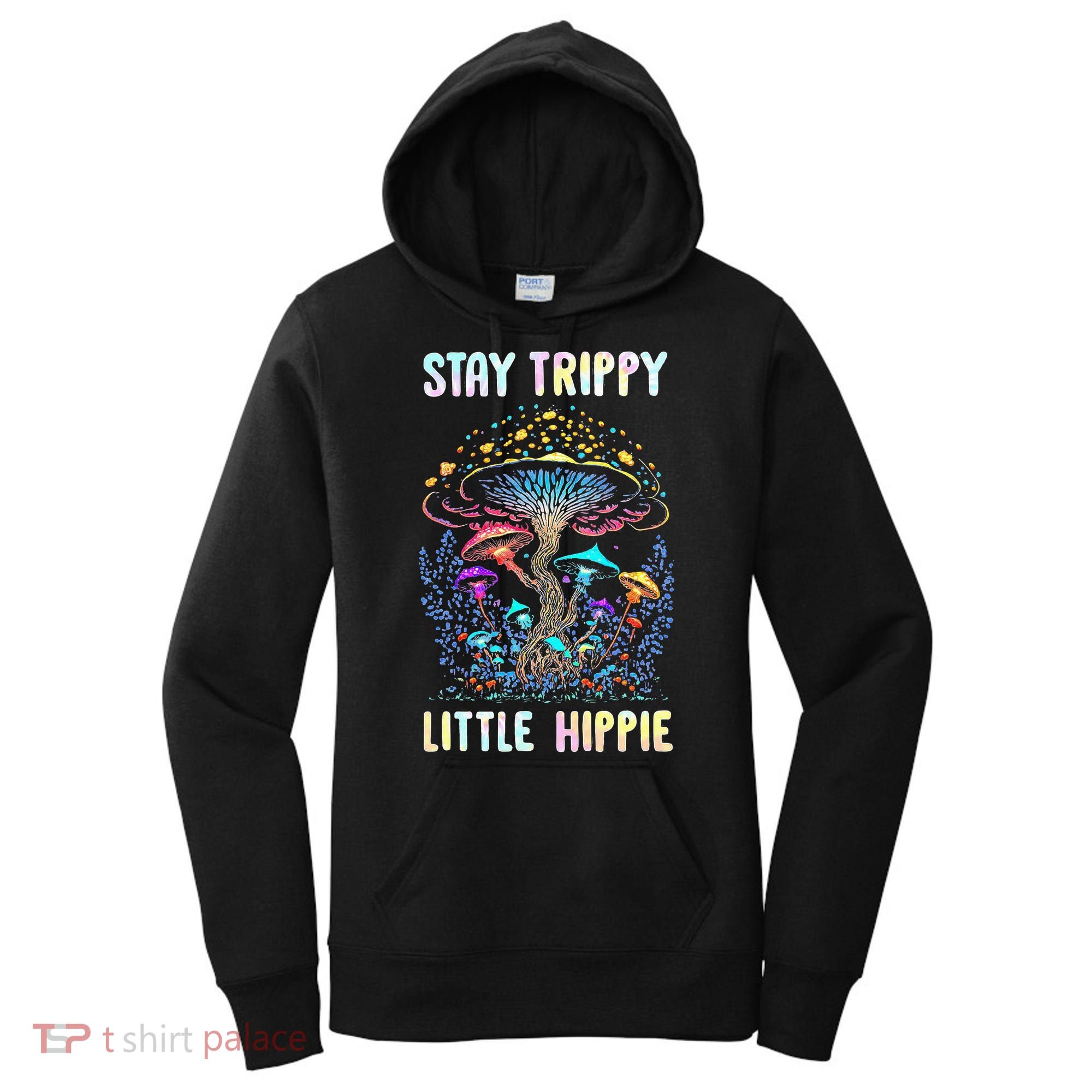 Stay Trippy Little Hippie Mushroom Women's Hoodie