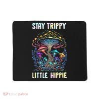 Stay Trippy Little Hippie Mushroom Mousepad thumb 0