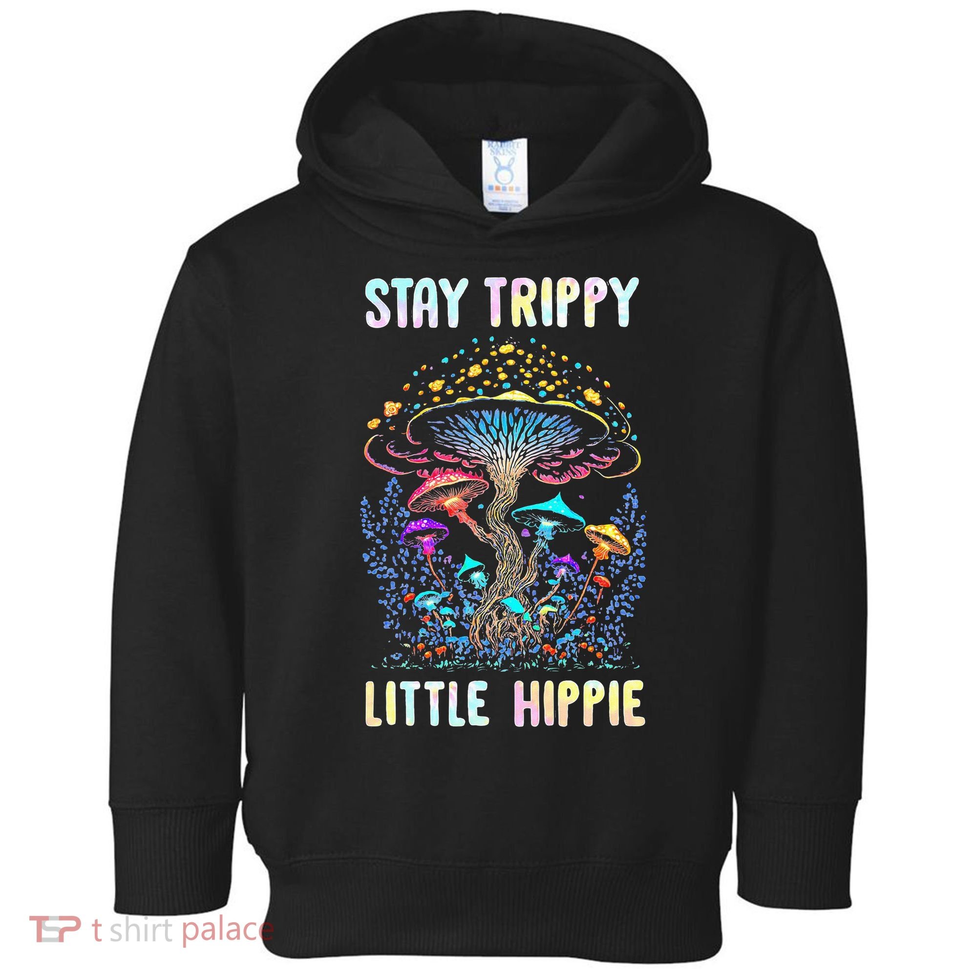 Stay Trippy Little Hippie Mushroom Toddler Hoodie