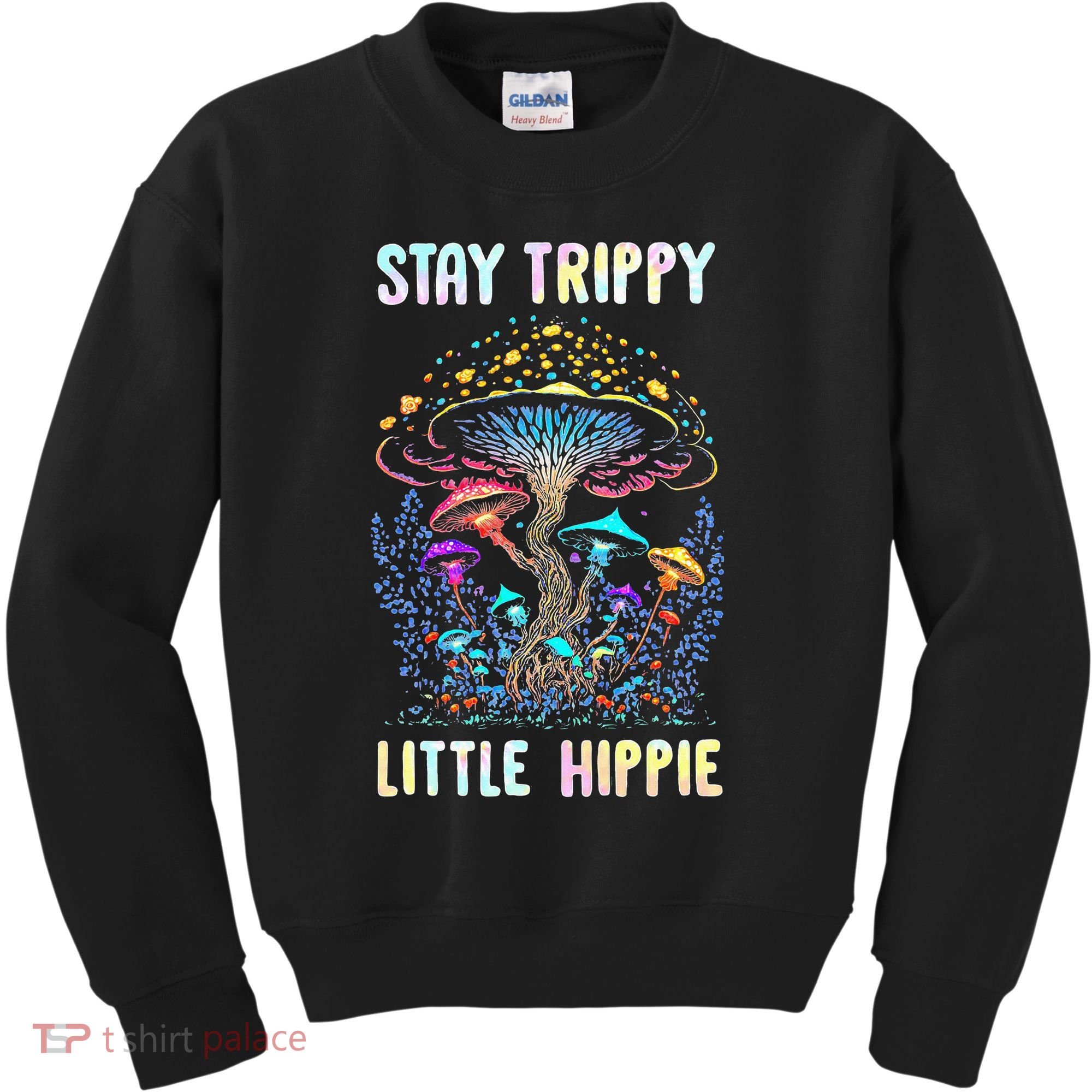 Stay Trippy Little Hippie Mushroom Kids Sweatshirt