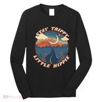 Stay Trippy Little Hippie Funny Peace Love Hippy Gift Long Sleeve Shirt thumb 0