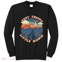 Stay Trippy Little Hippie Funny Peace Love Hippy Gift Sweatshirt thumb 0