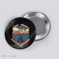 Stay Trippy Little Hippie Funny Peace Love Hippy Gift Button thumb 0