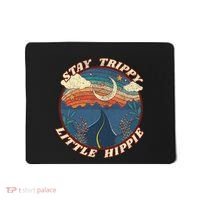 Stay Trippy Little Hippie Funny Peace Love Hippy Gift Mousepad thumb 0