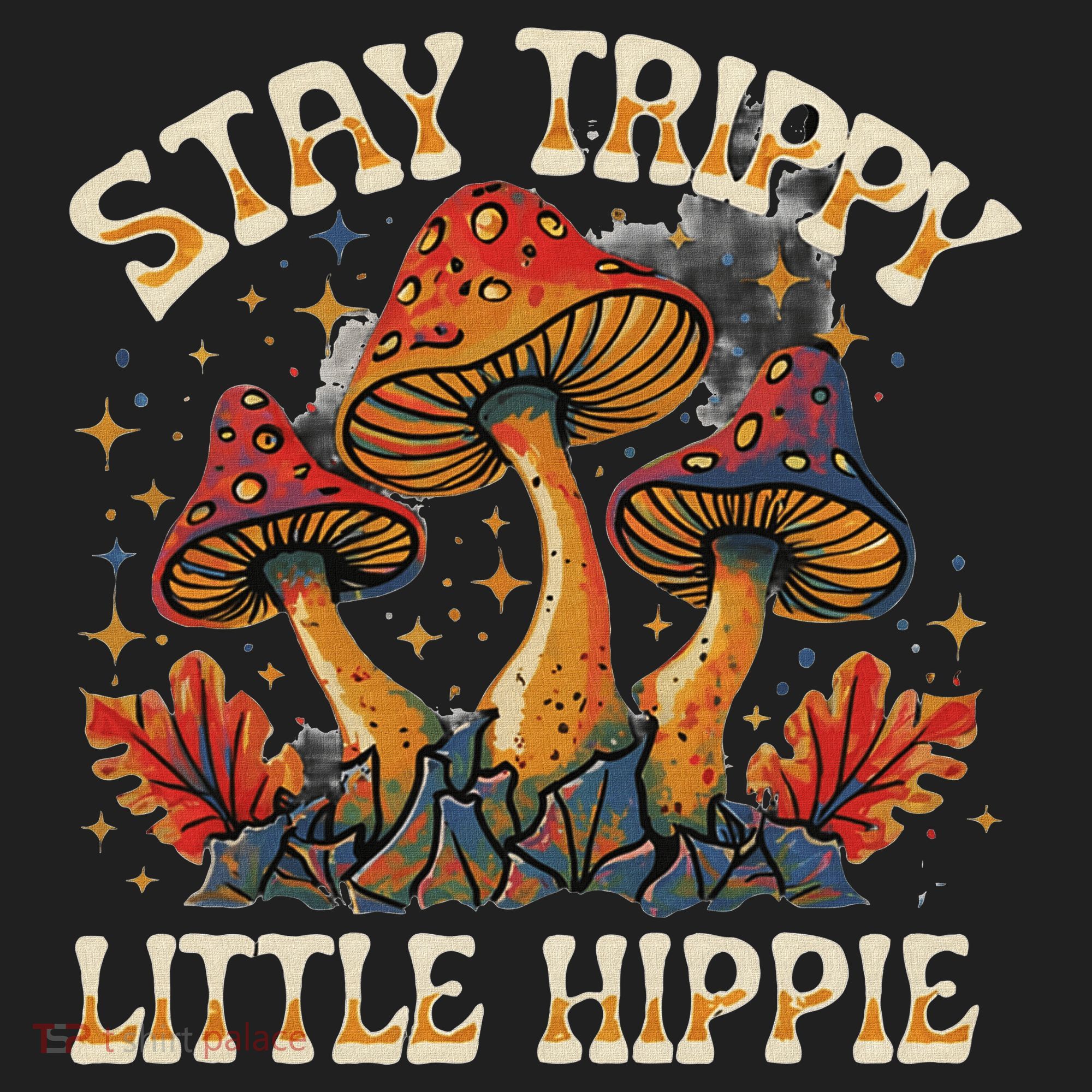 Stay Trippy Little Hippie Magic Mushroom Hippy Trippie Day Women's Sweatshirt