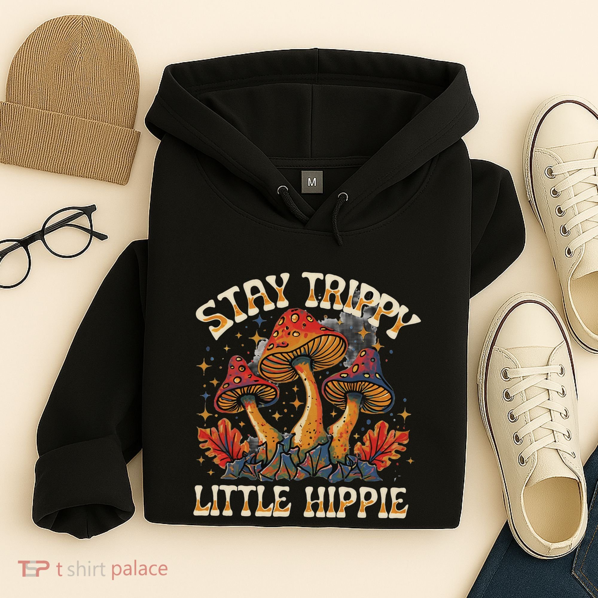 Stay Trippy Little Hippie Magic Mushroom Hippy Trippie Day Hoodie