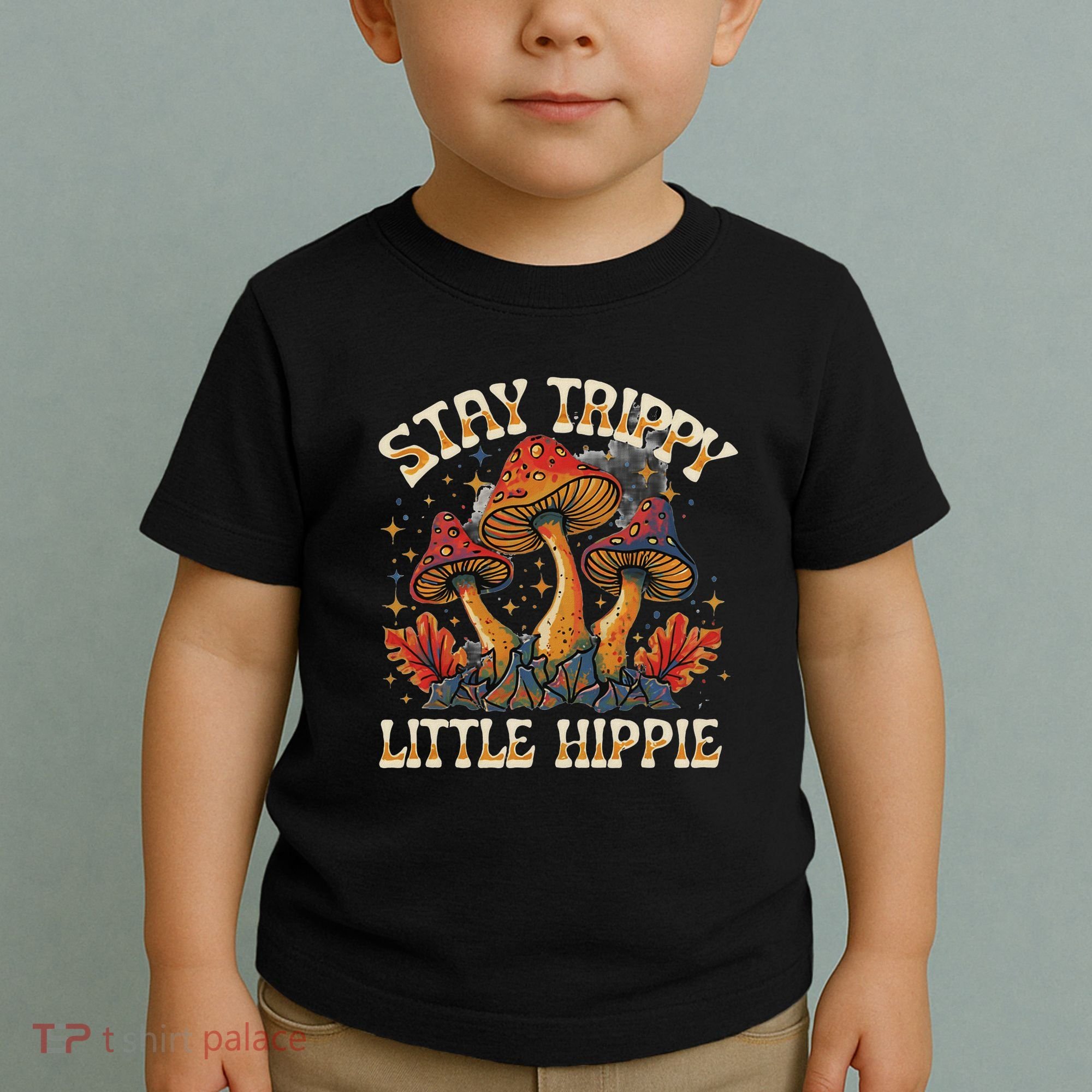 Stay Trippy Little Hippie Magic Mushroom Hippy Trippie Day Toddler T-Shirt