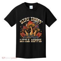 Stay Trippy Little Hippie Magic Mushroom Hippy Trippie Day Kids T-Shirt thumb 0