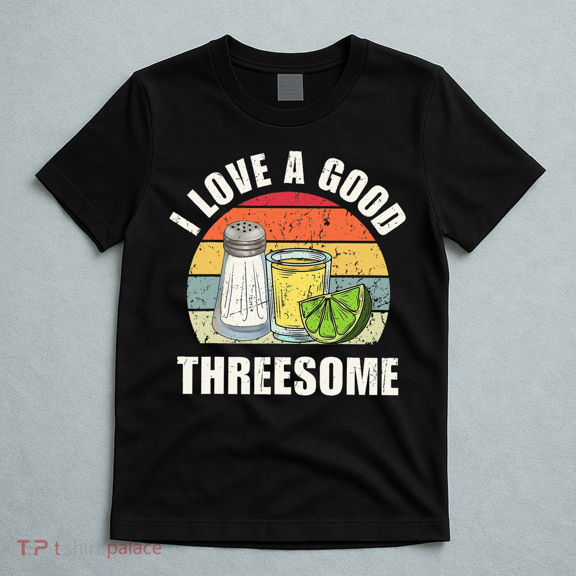 Salt Tequila Lime Love A Good Threesome Humor Bartender T-Shirt