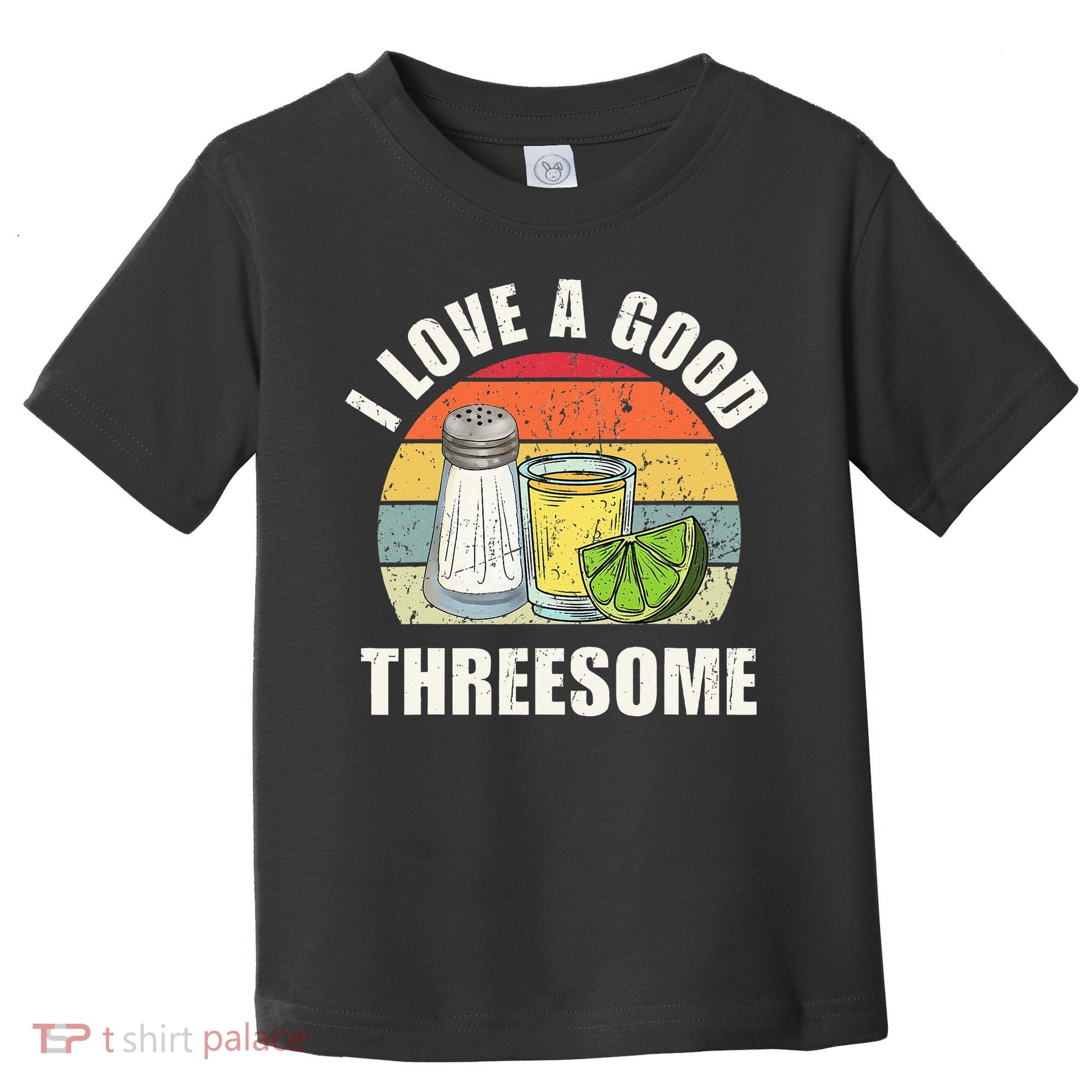 Salt Tequila Lime Love A Good Threesome Humor Bartender Toddler T-Shirt