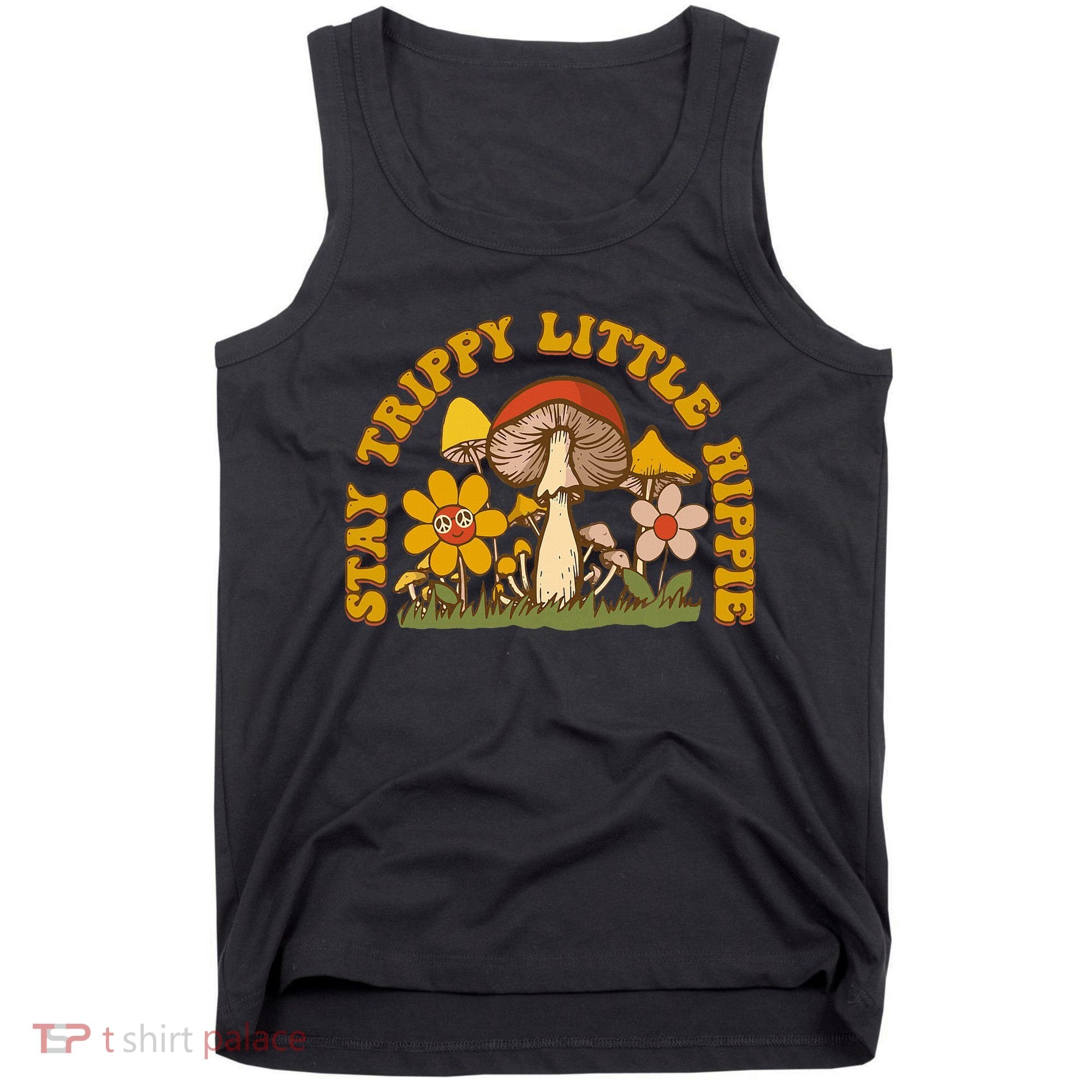 Stay Trippy Little Hippy Mushroom Flowers Tank Top